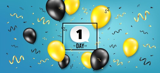 One day left icon. Countdown speech bubble. Balloon confetti background. 1 day to go sign. Days to go birthday balloon. Celebrate countdown banner. Counter background. Vector