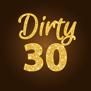 Dirty 30 glitter text on dark background. Clipart image