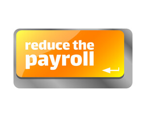 Reduce the payroll . Close up of keyboard, enter computer key.