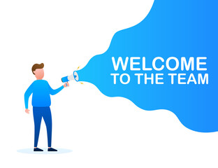 Hand Holding Megaphone with Welcome to the team. Megaphone banner. Web design. Vector stock illustration.