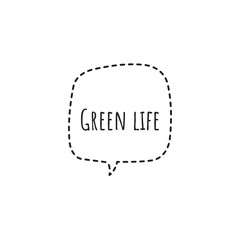 ''Green Life'' Eco Message/Quote Lettering