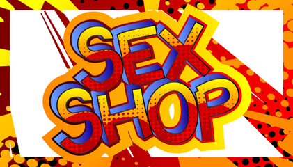 Sex Shop. Comic book style cartoon words on abstract colorful comics background.