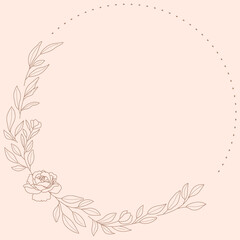 Floral Wreath branch in hand drawn style. Floral round pink and brown frame of twigs, leaves and flowers. Frames for the Valentine's day, wedding decor, logo and identity template.