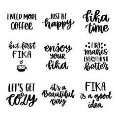 Set of Scandinavian lettering phrases about coffee break. Fika - Swedish tradition, coffee break with a bun or sweets. It can be used for card, mug, brochures, poster, t-shirts, phone case etc.