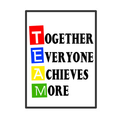 Fototapeta premium Conceptual TEAM acronym (together, everyone, achieves, more) - vector illustration