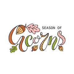 Vector illustration of season of acorns lettering with oak tree graphics for banner, postcard, poster, clothes, advertisement design. Handwritten text for template, signage, billboard, print
