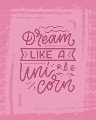 Funny hand drawn lettering quote about unicorn. Cool phrase for print and poster design. Inspirational kids slogan. Greeting card template. Vector