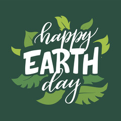 Happy earth day. Ecology theme template with lettering. Quote about eco, planet for poster, banner, card design. Vector illustration