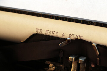 I have a plan - type-written text, vintage typewriter