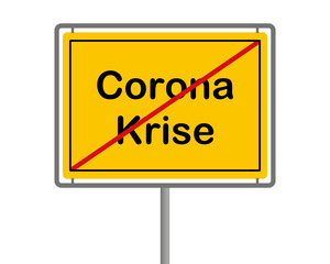 Gelbes Ortsschild mit dem  durchgestrichenen Text Corona Krise