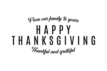 Thanksgiving Background, Happy Thanksgiving Text, Handwritten Thanksgiving Greeting Card, Holiday Card Template, Vector Illustration Background