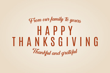 Thanksgiving Background, Happy Thanksgiving Text, Handwritten Thanksgiving Greeting Card, Holiday Card Template, Vector Illustration Background