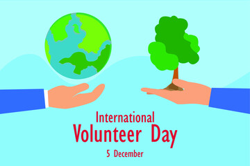 International volunteer day vector concept: Hands giving earth planet and seed green tree with International Volunteer Day text