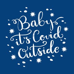 Baby it's Covid outside.  Christmas print, postcard or poster. Hand drawn illustration