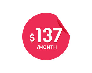$137 Dollar Month. 137 USD Monthly sticker