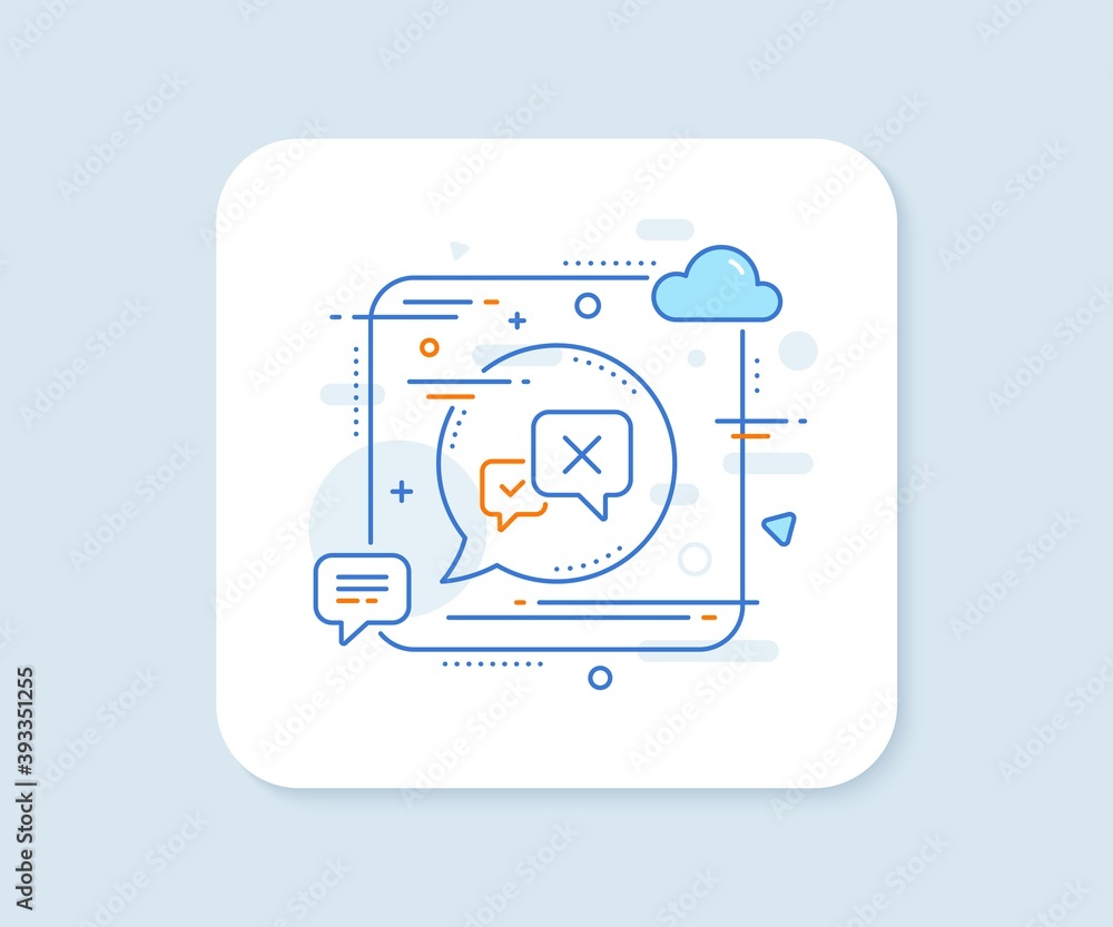 Poster reject message line icon. abstract square vector button. decline or remove chat sign. reject line ic