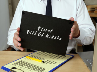  Juridical concept meaning Client Bill Of Rights with sign on the page.