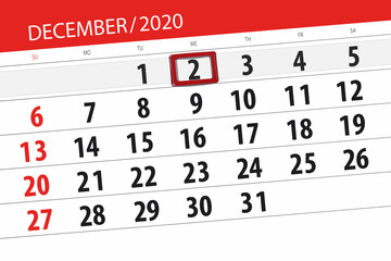 Fototapeta premium Calendar planner for the month december 2020, deadline day, 2, wednesday