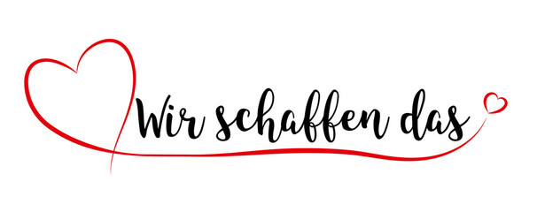 Yes we can - Lettering with red heart
Written in German: Wir schaffen das
