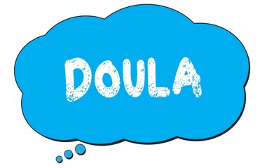 DOULA text written on a blue thought bubble.