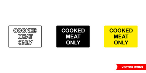 Cooked meat only colour coded sign icon of 3 types color, black and white, outline. Isolated vector sign symbol.