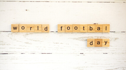 World Football Day.words from wooden cubes with letters photo