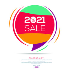 Creative (2021 Sale) text written in speech bubble ,Vector illustration.