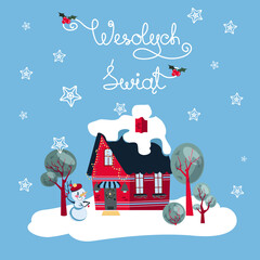 Wesolych Swiat card wishing Happy Holidays in Poish with a festive suburban house on blue background. Winterly cold surrounding, trees and snowman attract attention to cosy family look of home. © Olga