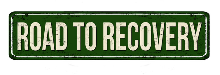 Road to recovery vintage rusty metal sign