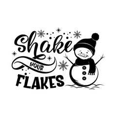 Shake your flakes inspirational slogan inscription. Vector quotes. Illustration for prints on t-shirts and bags, posters, cards. Isolated on white background. Motivational and inspirational phrase.