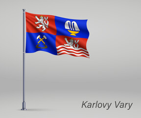 Waving flag of Karlovy Vary - region of Czech Republic  on flagpole. Template for independence day poster design