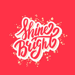 Fototapeta na wymiar Shine Bright. Merry Christmas vector lettering greeting card.