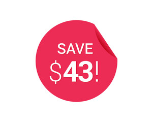 Save $43 dollars, $43 us dollar save