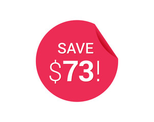 Save $73 dollars, $73 us dollar save