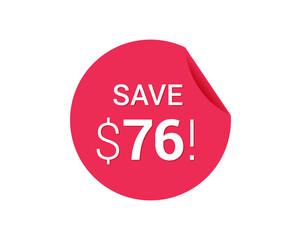 Save $76 dollars, $76 us dollar save