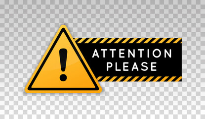Attention please sign. Note hazard warning caution board. Exclamation mark. Notice triangle frame, striped ribbon. Precaution message on banner. Design with alert icon. Concept dangerous areas. Vector