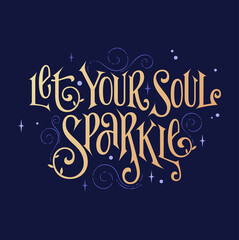 Fantasy lettering phrase - Let your soul sparkle