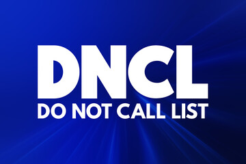 DNCL - Do Not Call List acronym, business concept background