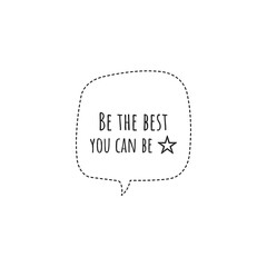 ''Be the best you can be'' Lettering