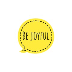 ''Be joyful'' Lettering