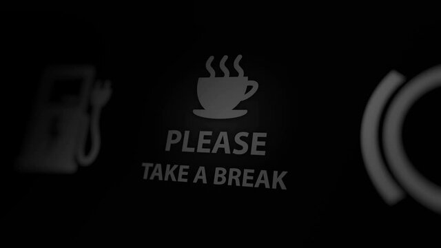 "Please Take a Break!" Warning Light Blinking on Car Dashboard
