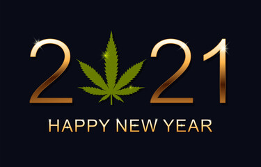 Happy New Year 2021 - New Year Shining background with marijuana leaf. Vector illustration.