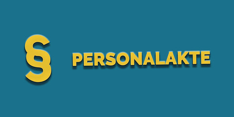 Personalakte in gelber Schrift auf blauem Hintergrund mit Paragraph Zeichen