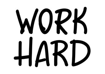 Work Hard Motivation Lettering