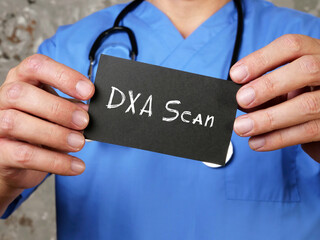 Medical concept meaning Bone Density Scan DXA Scan with sign on the page.