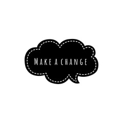 ''Make a change'' Lettering