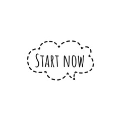 ''Start now'' Lettering