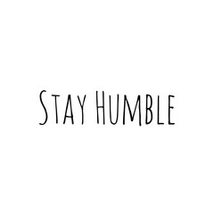 ''Stay humble'' Lettering