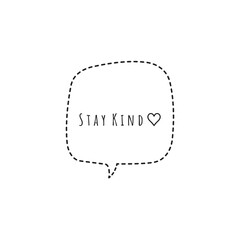 ''Stay kind'' Lettering