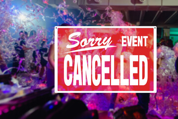 Organizators must cancel their child entertainment event because of covid-19 virus, precautions during a pandemic, fighting covid virus, social distancing.